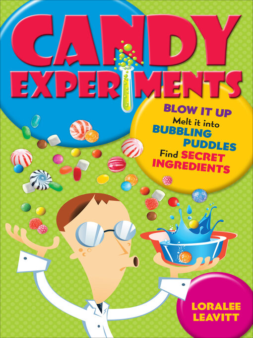 Title details for Candy Experiments by Loralee Leavitt - Wait list